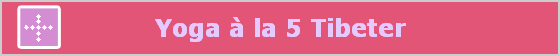Yoga � la 5 Tibeter