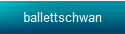 ballettschwan