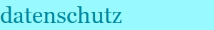 datenschutz